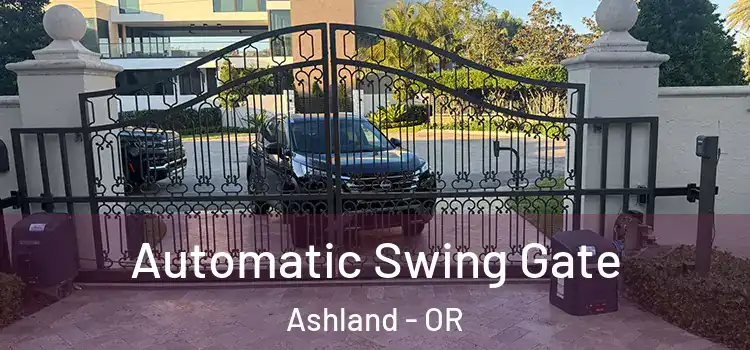  Automatic Swing Gate Ashland - OR