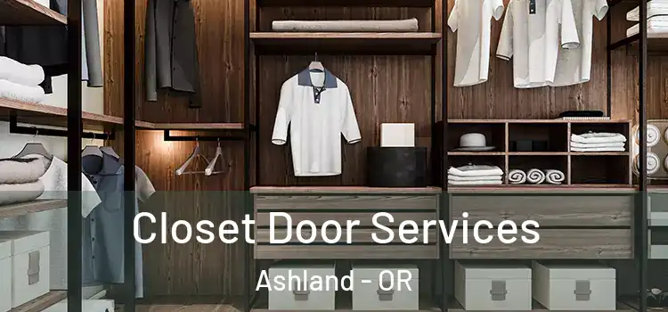 Closet Door Services Ashland - OR