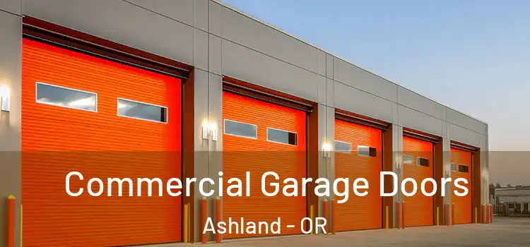  Commercial Garage Doors Ashland - OR