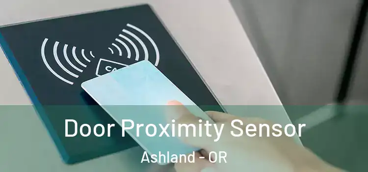  Door Proximity Sensor Ashland - OR