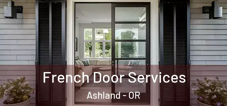 French Door Services Ashland - OR