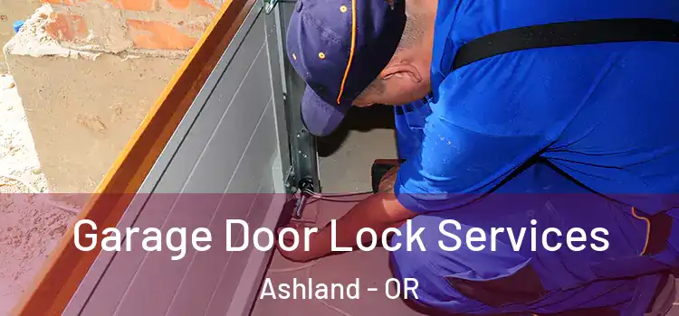  Garage Door Lock Services Ashland - OR
