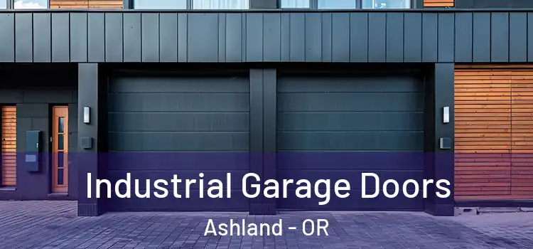  Industrial Garage Doors Ashland - OR