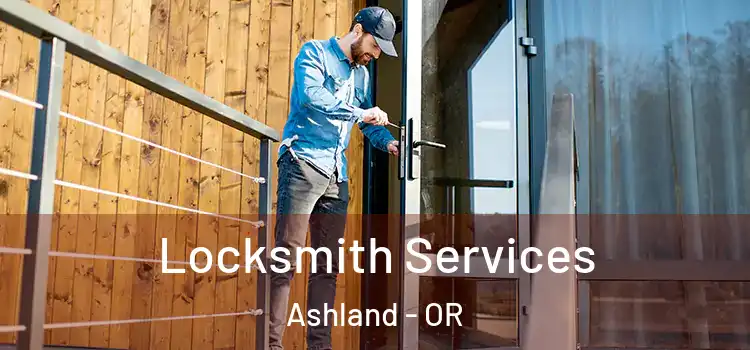  Locksmith Services Ashland - OR