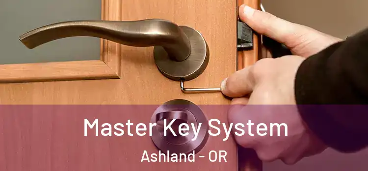  Master Key System Ashland - OR