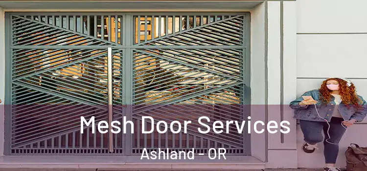  Mesh Door Services Ashland - OR