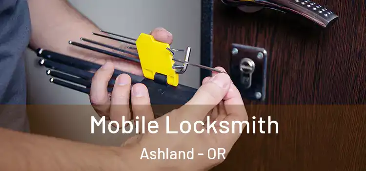  Mobile Locksmith Ashland - OR