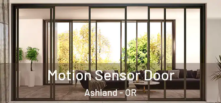  Motion Sensor Door Ashland - OR