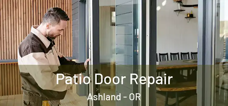  Patio Door Repair Ashland - OR