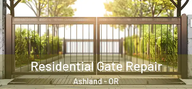  Residential Gate Repair Ashland - OR