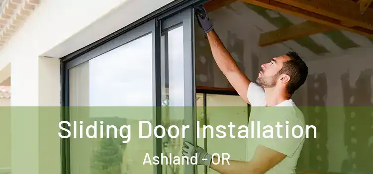 Sliding Door Installation Ashland - OR