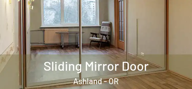  Sliding Mirror Door Ashland - OR