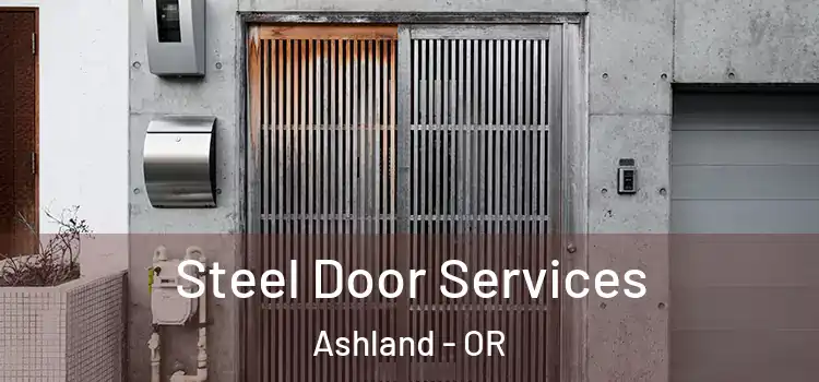  Steel Door Services Ashland - OR