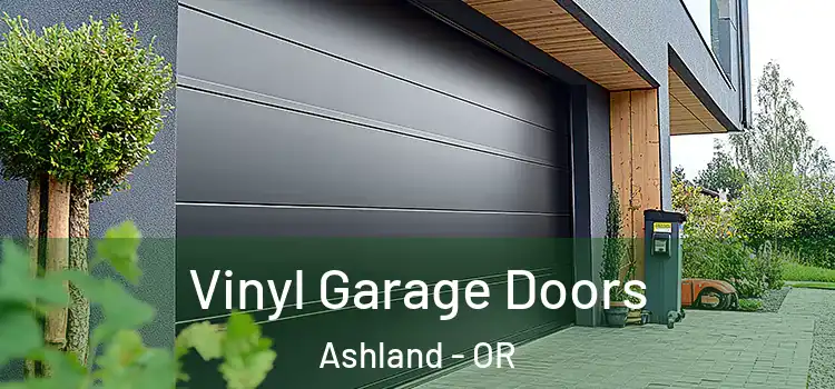  Vinyl Garage Doors Ashland - OR